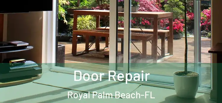 Door Repair Royal Palm Beach-FL