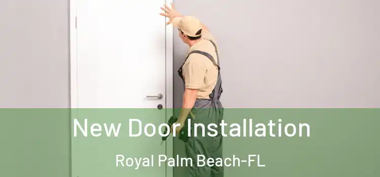  New Door Installation Royal Palm Beach-FL