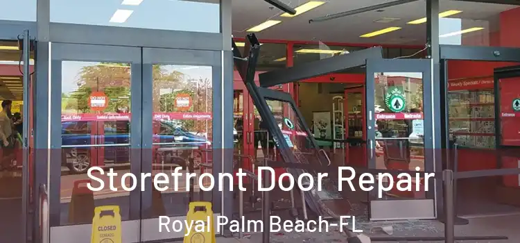 Storefront Door Repair Royal Palm Beach-FL